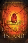 The Legacy of Crystal Island Book Two : Truth and Courage - Book