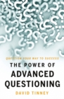 The Power of Advanced Questioning - Book