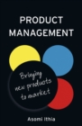 Product Management: Bringing New Products to Market - Book