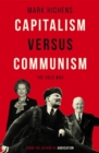 Capitalism Versus Communism : The Cold War - Book