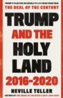 Trump and the Holy Land: 2016-2020 : The Deal of the Century - Book