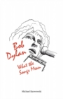 Bob Dylan: What the Songs Mean - eBook