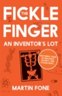 The Fickle Finger : An Inventor's Lot - eBook