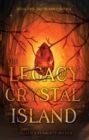The Legacy of Crystal Island Book Two : Truth and Courage - eBook
