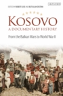 Kosovo, A Documentary History : From the Balkan Wars to World War II - Book