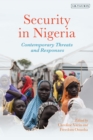 Security in Nigeria : Contemporary Threats and Responses - Book