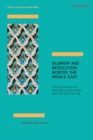 Islamism and Revolution Across the Middle East : Transformations of Ideology and Strategy After the Arab Spring - eBook