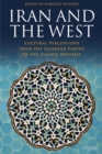 Iran and the West : Cultural Perceptions from the Sasanian Empire to the Islamic Republic - Book