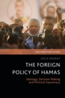The Foreign Policy of Hamas : Ideology, Decision Making and Political Supremacy - eBook