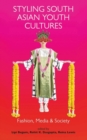 Styling South Asian Youth Cultures : Fashion, Media and Society - eBook