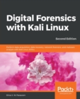 Digital Forensics with Kali Linux : Perform data acquisition, data recovery, network forensics, and malware analysis with Kali Linux 2019.x, 2nd Edition - Book
