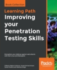 Improving your Penetration Testing Skills : Strengthen your defense against web attacks with Kali Linux and Metasploit - Book