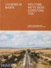 Cooking in Marfa : Welcome, We've Been Expecting You - Book