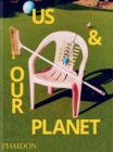 Us & Our Planet : This is How We Live - Book