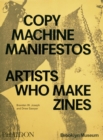 Copy Machine Manifestos : Artists Who Make Zines - Book