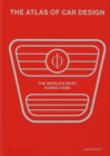 The Atlas of Car Design : The World's Most Iconic Cars (Rally Red Edition) - Book