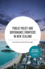 Public Policy and Governance Frontiers in New Zealand - Book