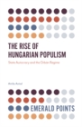 The Rise of Hungarian Populism : State Autocracy and the Orban Regime - Book