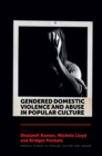 Gendered Domestic Violence and Abuse in Popular Culture - Book