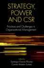 Strategy, Power and CSR : Practices and Challenges in Organizational Management - Book