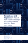 Persistence and Vigilance : A View of Ford Motor Company’s Accounting Over Its First Fifty Years - Book