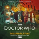 Doctor Who: The Third Doctor Adventures - The Annihilators - Book