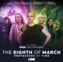 The Worlds of Doctor: Who Special Releases - The Eighth of March 2 - Protectors of Time - Book