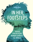 Lonely Planet In Her Footsteps - Book