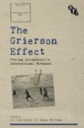 The Grierson Effect : Tracing Documentary's International Movement - eBook