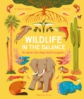 Wildlife in the Balance : The Species that Shape Earth’s Ecosystems - Book