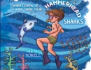 When I grow up I want there to be... Hammerhead Sharks - Book