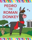 Pedro the Roman Donkey - Book