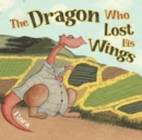 The Dragon Who Lost His Wings - Book