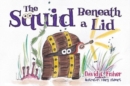 The Squid Beneath a Lid - Book