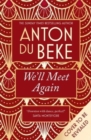 We'll Meet Again : The romantic new novel from Sunday Times bestselling author Anton Du Beke - Book