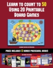 Learning Counting for Preschool (Learn to Count to 50 Using 20 Printable Board Games) : A Full-Color Workbook with 20 Printable Board Games for Preschool/Kindergarten Children. - Book