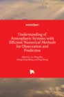 Understanding of Atmospheric Systems with Efficient Numerical Methods for Observation and Prediction - Book