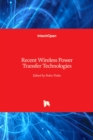 Recent Wireless Power Transfer Technologies - Book