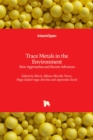 Trace Metals in the Environment : New Approaches and Recent Advances - Book