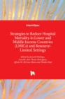 Strategies to Reduce Hospital Mortality in Lower and Middle Income Countries (LMICs) and Resource-Limited Settings - Book
