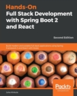 Hands-On Full Stack Development with Spring Boot 2 and React : Build modern and scalable full stack applications using Spring Framework 5 and React with Hooks, 2nd Edition - Book