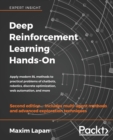 Deep Reinforcement Learning Hands-On : Apply modern RL methods to practical problems of chatbots, robotics, discrete optimization, web automation, and more, 2nd Edition - Book