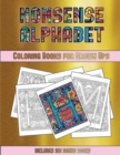 Coloring Books for Grown Ups (Nonsense Alphabet) : This Book Has 36 Coloring Sheets That Can Be Used to Color In, Frame, And/Or Meditate Over: This Book Can Be Photocopied, Printed and Downloaded as a - Book