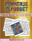 Stress Relief Coloring Books (Nonsense Alphabet) : This Book Has 36 Coloring Sheets That Can Be Used to Color In, Frame, And/Or Meditate Over: This Book Can Be Photocopied, Printed and Downloaded as a - Book