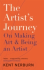 The Artist's Journey : On Making Art & Being an Artist - eBook