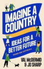 Imagine A Country : Ideas for a Better Future - eBook