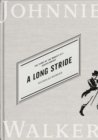 A Long Stride : The Story of the World's No. 1 Scotch Whisky - Book