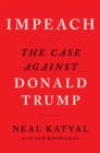 Impeach : The Case Against Donald Trump - eBook