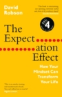 The Expectation Effect : How Your Mindset Can Transform Your Life - Book