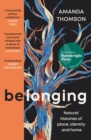 Belonging : Natural histories of place, identity and home - eBook